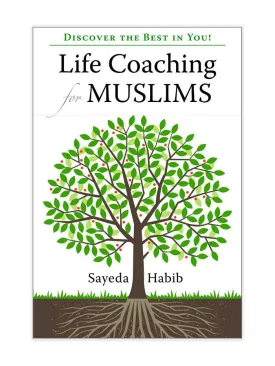 Life Coaching for Muslims - Discover the Best in You!