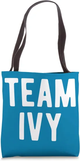 Team Ivy Support Matching Best Favorite Named Ivy Tote Bag