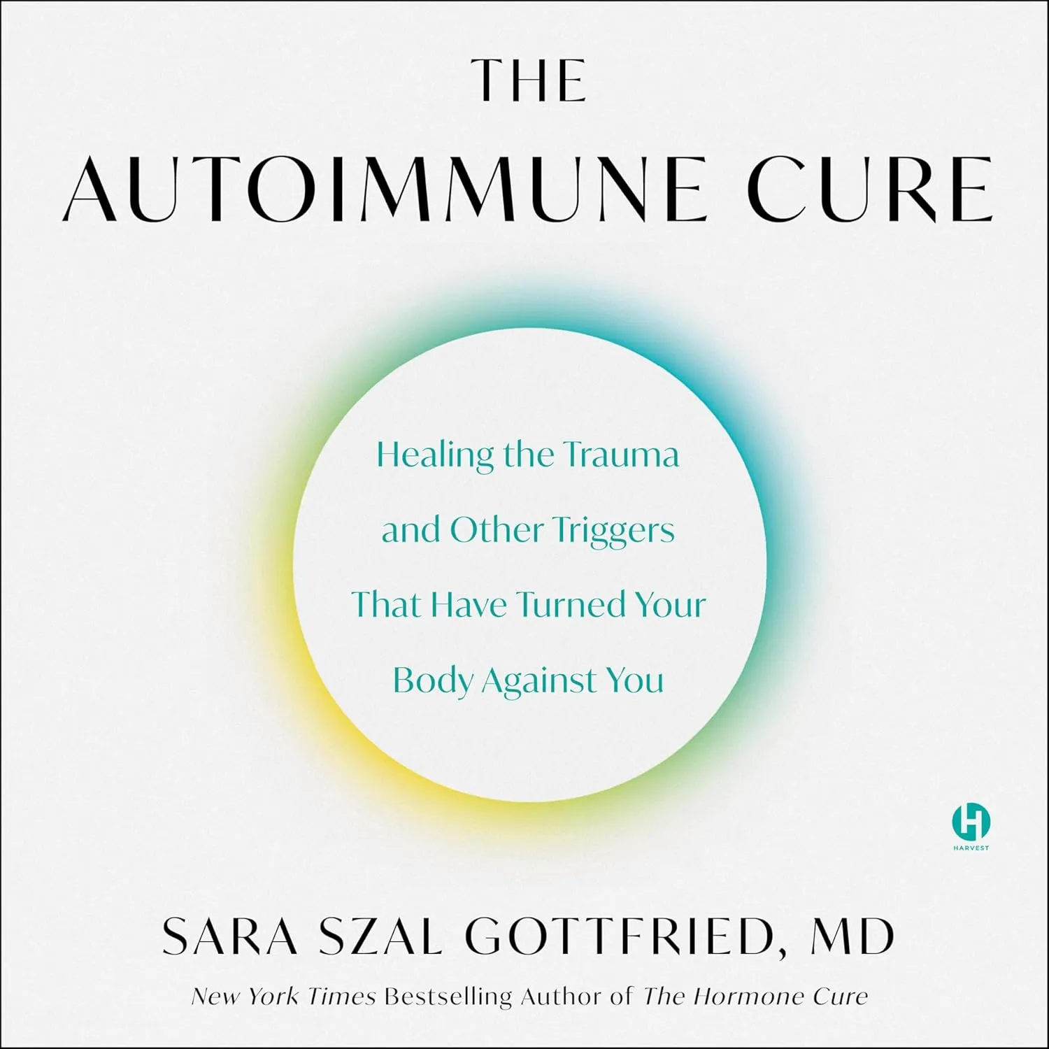 The Autoimmune Cure: Healing the Trauma and Other Triggers That Have Turned Your Body Against You Audio CD  Unabridged, March 12, 2024