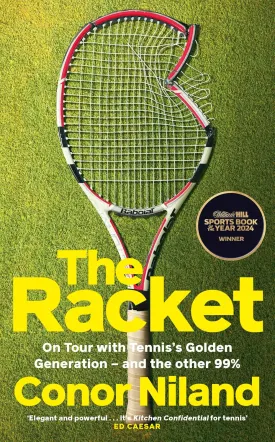 The Racket: On Tour with Tenniss Golden Generation  and the other 99% Hardcover  June 6, 2024